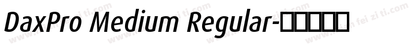DaxPro Medium Regular字体转换
